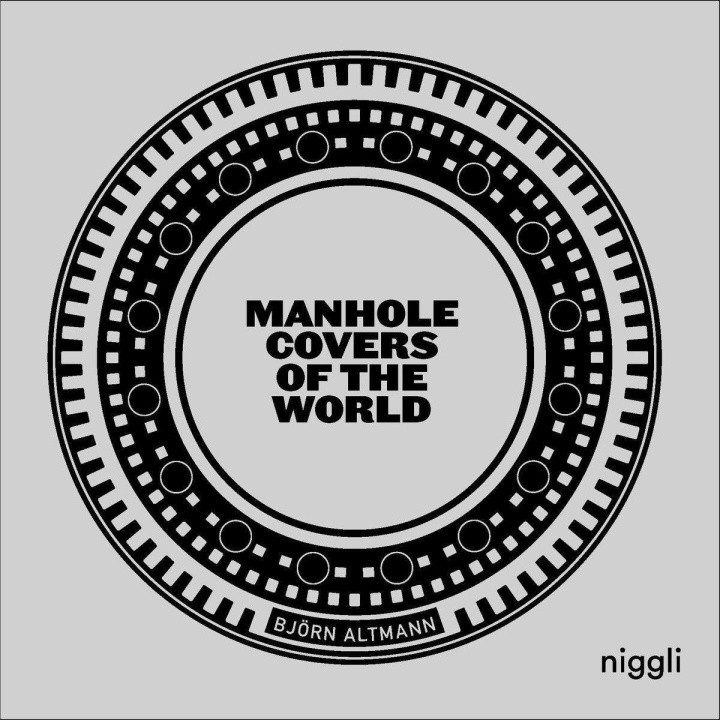 Kniha Manhole Covers of the World 