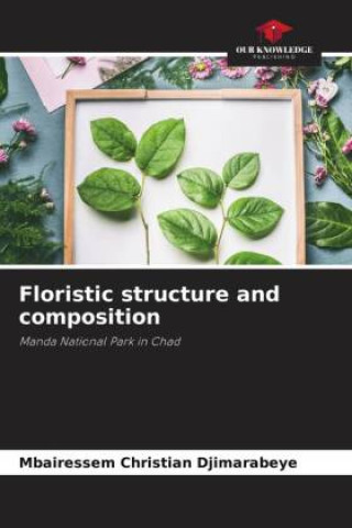 Knjiga Floristic structure and composition Mbairessem Christian Djimarabeye