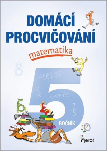 Kniha Domácí procvičování matematika 5. ročník Petr Šulc