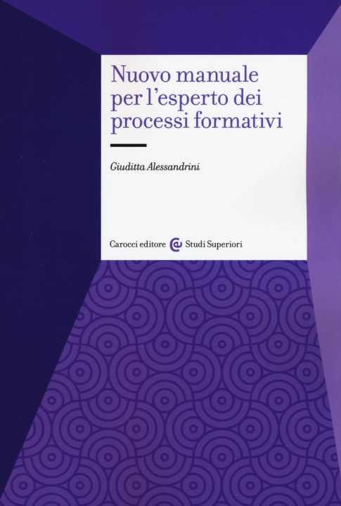 Könyv Nuovo manuale per l'esperto dei processi formativi Giuditta Alessandrini