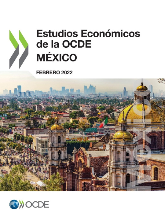 Kniha Estudios Economicos de la Ocde: Mexico 2022 