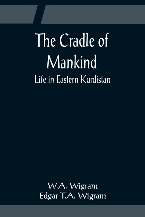 Książka Cradle of Mankind; Life in Eastern Kurdistan 