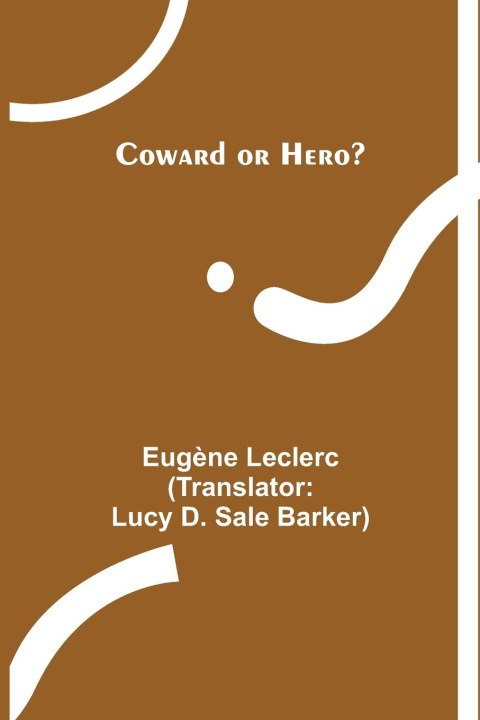 Buch Coward or Hero? Eugène Leclerc