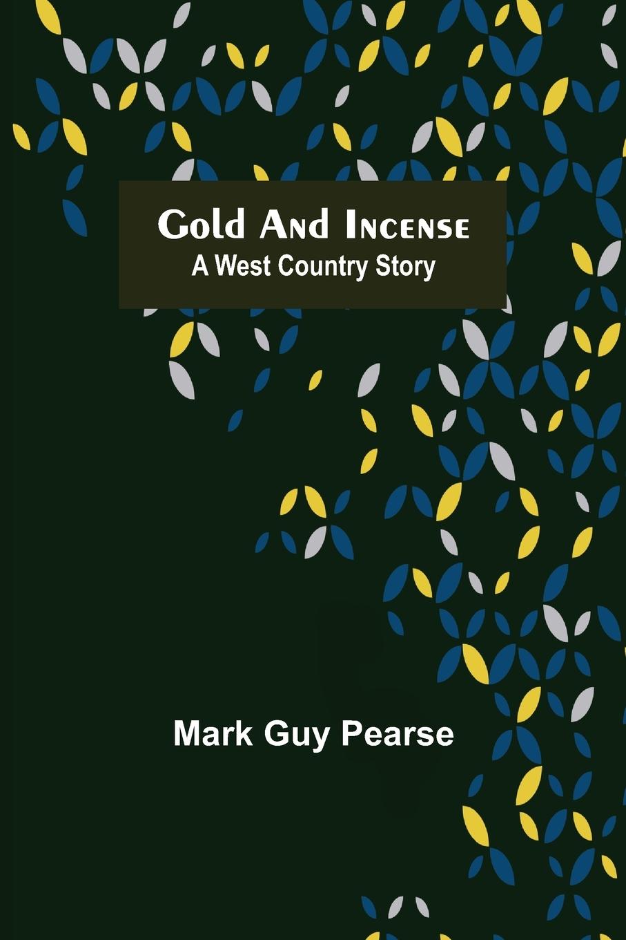 Book Gold and Incense Mark Guy Pearse