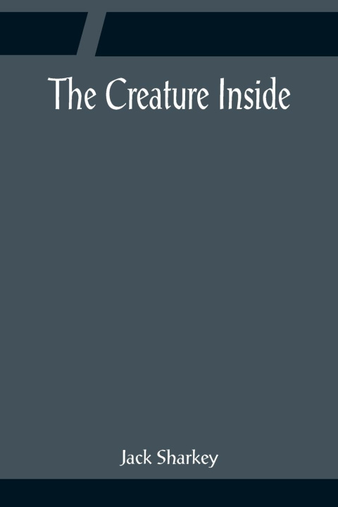 Knjiga Creature Inside Jack Sharkey