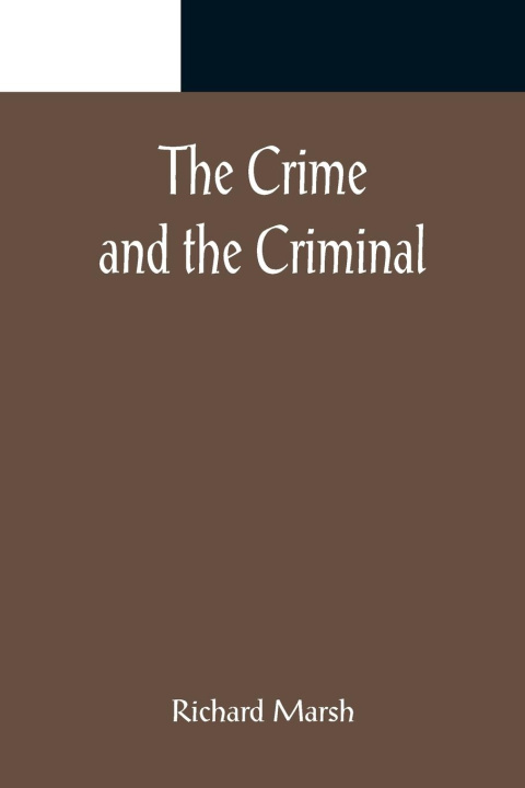 Βιβλίο Crime and the Criminal Richard Marsh