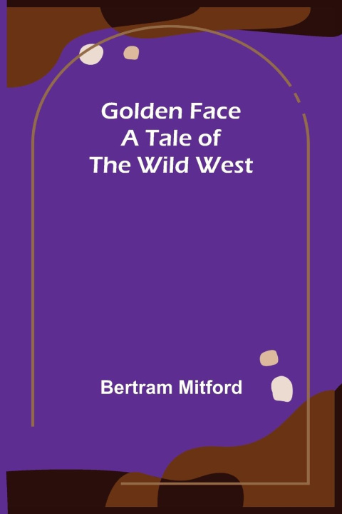 Knjiga Golden Face Bertram Mitford