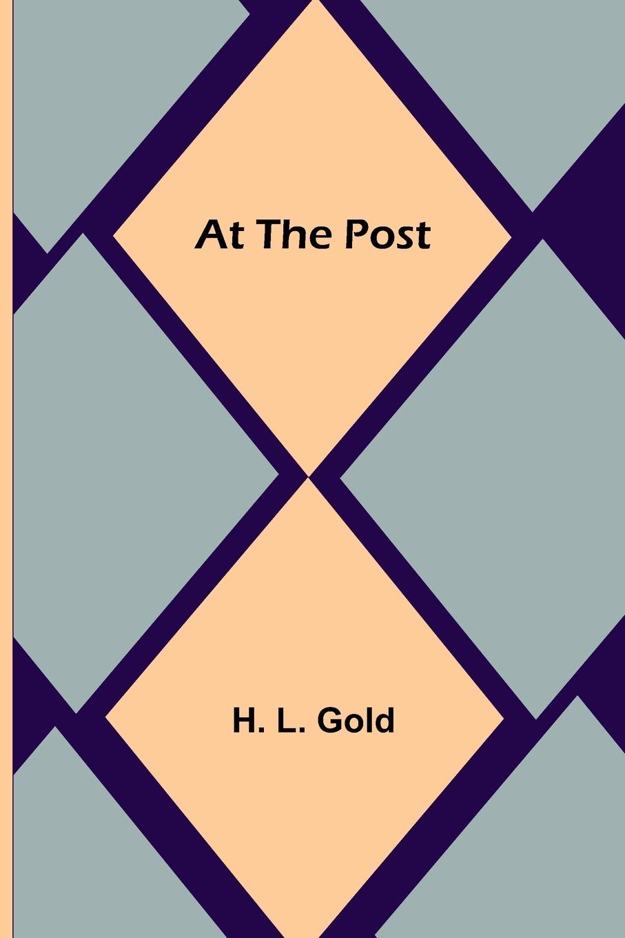 Knjiga At the Post H. L. Gold