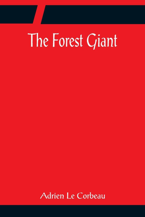 Knjiga Forest Giant Adrien Le Corbeau