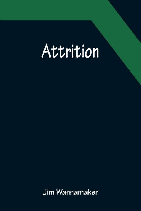 Βιβλίο Attrition Jim Wannamaker