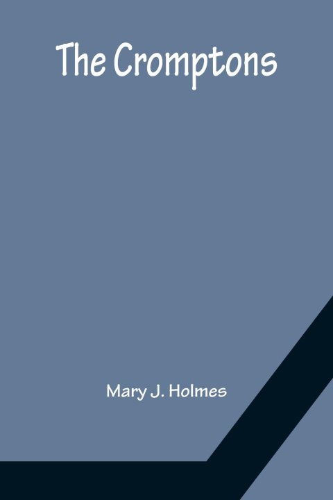 Knjiga Cromptons Mary J. Holmes