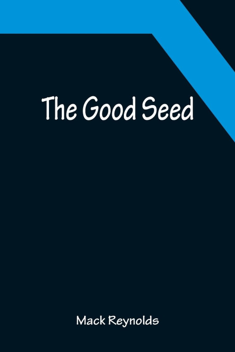 Knjiga Good Seed Mack Reynolds