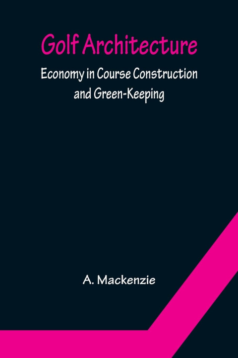 Knjiga Golf Architecture A. Mackenzie