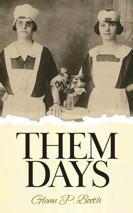 Knjiga Them Days Glenn P. Booth