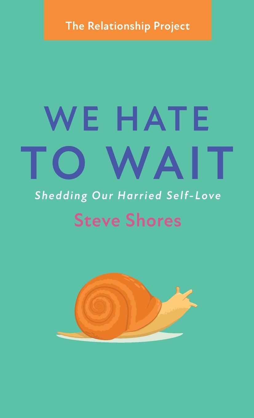Knjiga We Hate to Wait Steve Shores