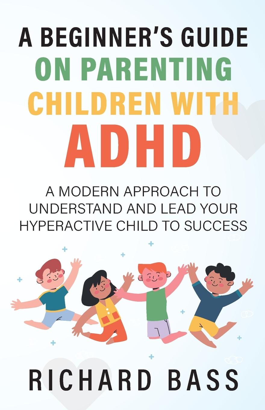 Kniha Beginner's Guide on Parenting Children with ADHD 