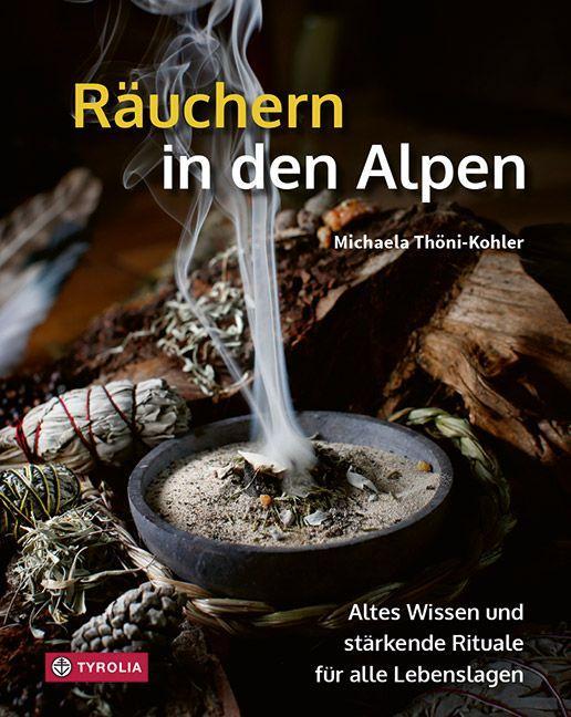 Knjiga Räuchern in den Alpen Michaela Thöni-Kohler