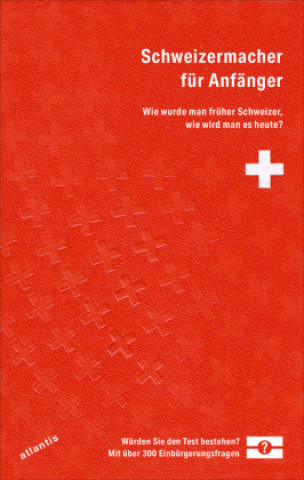 Kniha Schweizermacher für Anfänger Beat Grossrieder