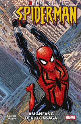 Kniha Ben Reilly: Spider-Man - Am Anfang der Klonsaga David Baldeon