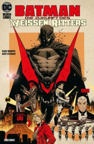 Kniha Batman: Die Zukunft des Weißen Ritters Dave Stewart