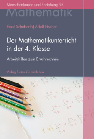 Könyv Der Mathematikunterricht in der 4. Klasse Adolf Fischer