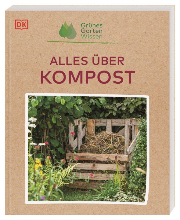 Könyv Grünes Gartenwissen. Alles über Kompost Reinhard Ferstl