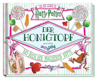 Kniha Aus den Filmen zu Harry Potter: Der Honigtopf - Das Buch der magischen Düfte Jenna Ballard