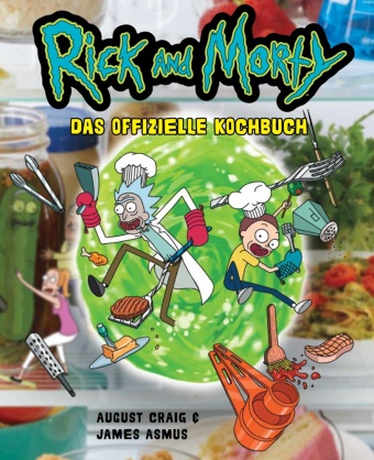 Könyv Rick and Morty: Das offizielle Kochbuch James Asmus