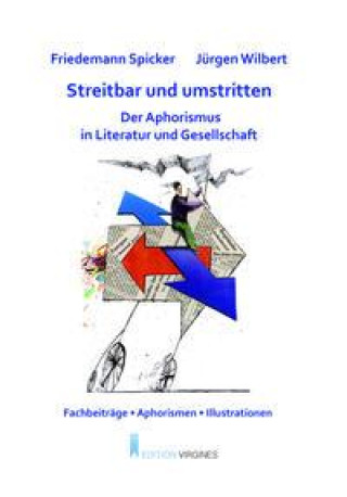 Kniha Streitbar und umstritten Jürgen Wilbert