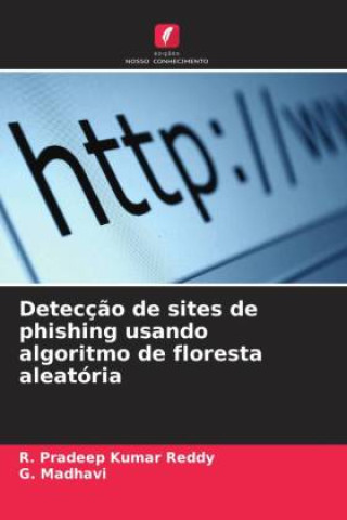 Knjiga Detecç?o de sites de phishing usando algoritmo de floresta aleatória G. Madhavi