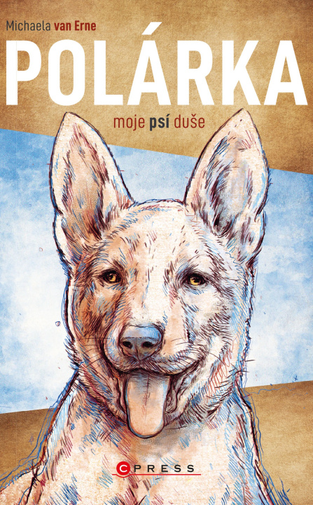 Kniha Polárka, moje psí duše van Erne Michaela