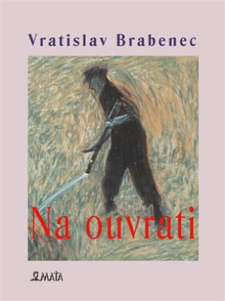 Könyv Na ouvrati Vratislav Brabenec