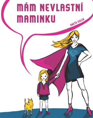 Knjiga Mám nevlastní maminku Aneta Sulek