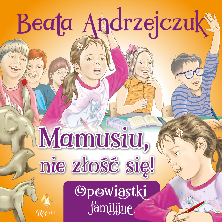 Kniha Mamusiu, nie złość się! Beata Andrzejczuk