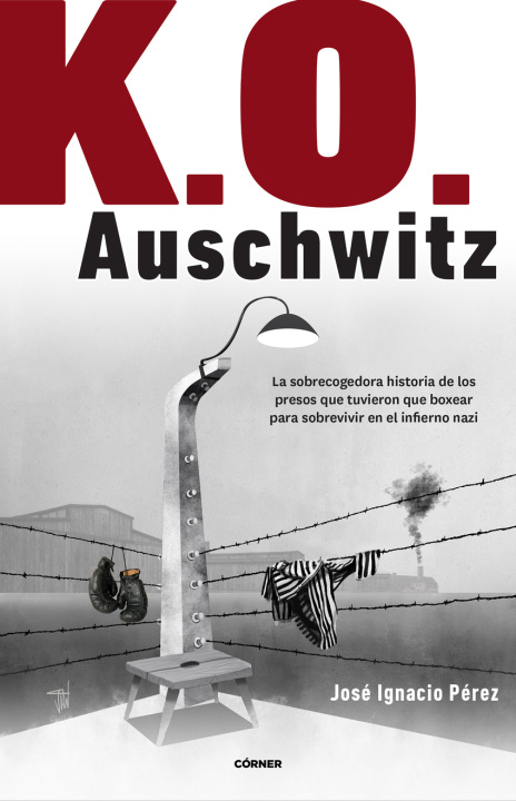 Kniha K.O. Auschwitz JOSE IGNACIO PEREZ