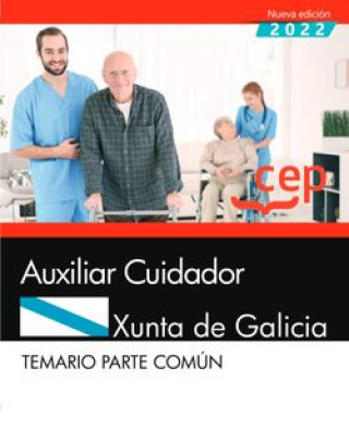 Kniha Auxiliar Cuidador. Xunta de Galicia. Temario Parte común 