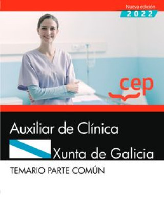 Könyv Auxiliar de Clínica. Xunta de Galicia. Temario Parte común 