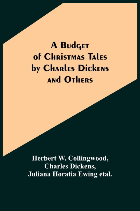 Book Budget of Christmas Tales by Charles Dickens and Others 