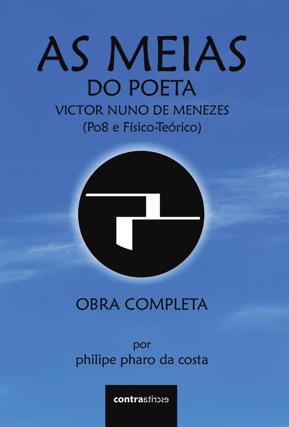 Kniha As Meias do Poeta Victor Nuno de Menezes (Po8 e Fisico-Teorico) Filipe Faro Da Costa