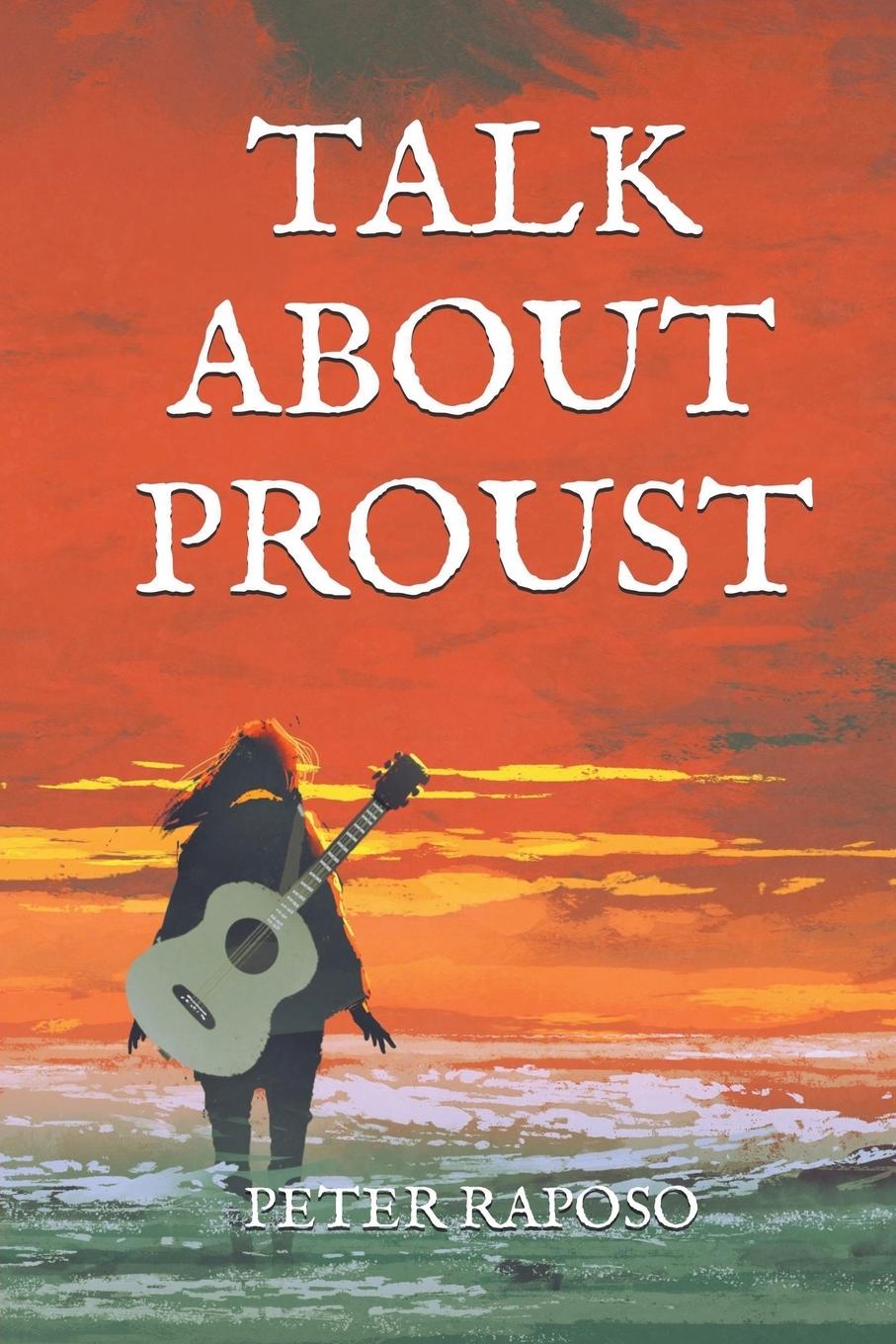 Book Talk About Proust Peter Raposo