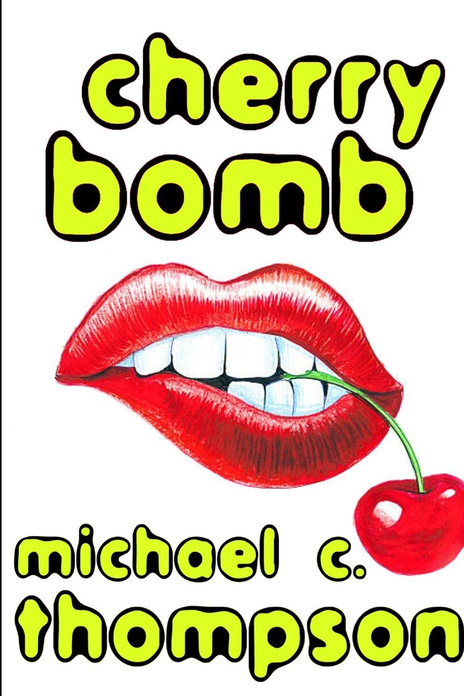 Knjiga Cherry Bomb Michael Thompson