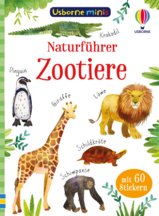 Könyv Usborne Minis Naturführer: Zootiere Kate Nolan