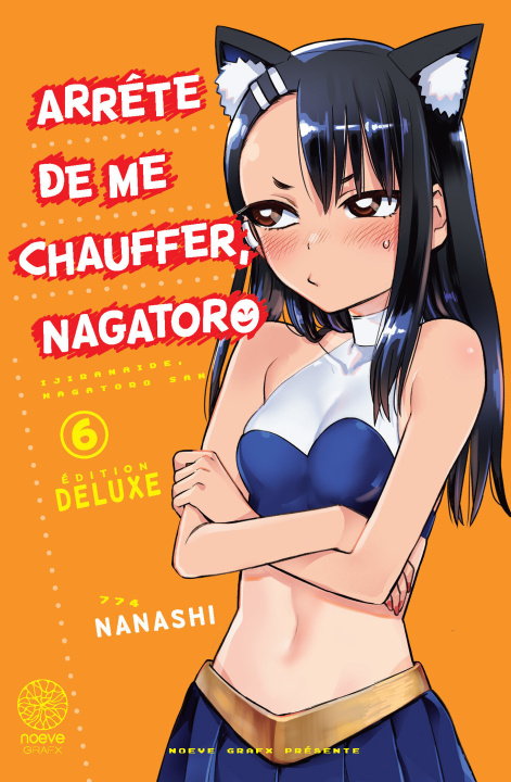 Kniha Arrête de me chauffer, Nagatoro T06 DELUXE NANASHI