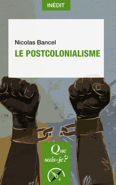Knjiga Le Postcolonialisme Bancel nicolas