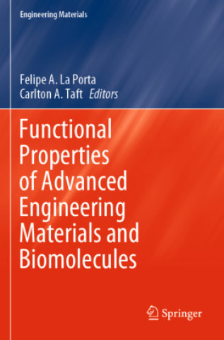 Carte Functional Properties of Advanced Engineering Materials and Biomolecules Felipe A. La Porta