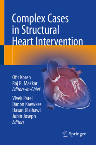 Knjiga Complex Cases in Structural Heart Intervention Ofir Koren