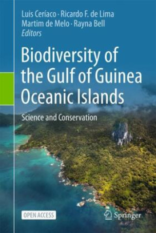 Книга Biodiversity of the Gulf of Guinea Oceanic Islands Luis Miguel Pires Ceríaco