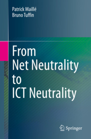 Buch From Net Neutrality to ICT Neutrality Patrick Maillé