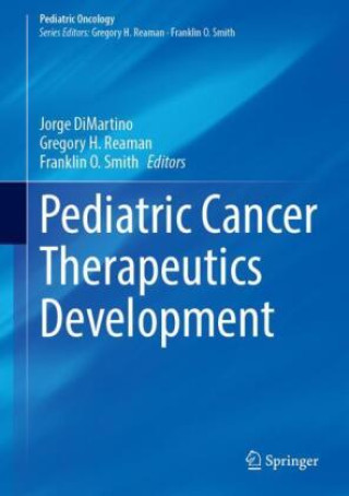Kniha Pediatric Cancer Therapeutics Development Jorge DiMartino