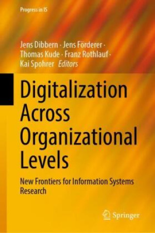 Book Digitalization Across Organizational Levels Jens Dibbern